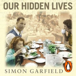 Our Hidden Lives, Simon Garfield