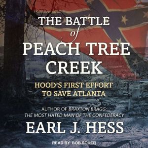The Battle of Peach Tree Creek, Earl J. Hess
