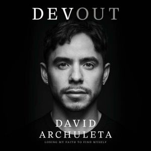 Devout: Losing My Faith to Find Myself