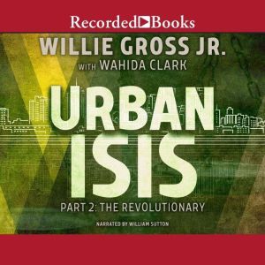 Urban Isis 2, Willie Gross