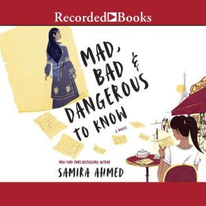 Mad, Bad  Dangerous to Know, Samira Ahmed