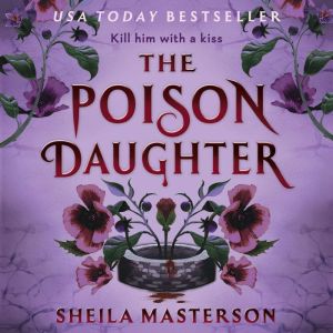 The Poison Daughter, Sheila Masterson