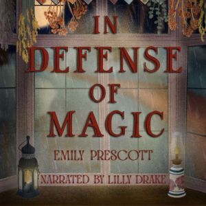 In Defense of Magic, Emily Prescott