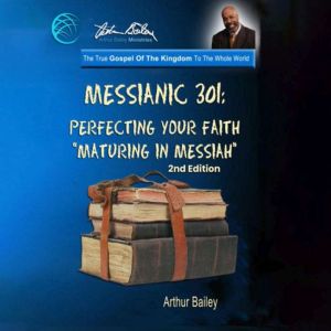 Messianic 301, Arthur Bailey