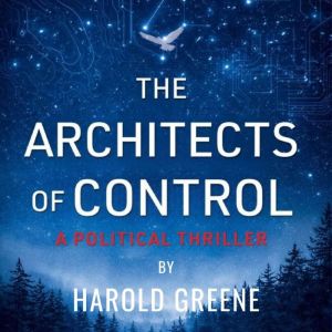 The Architects of Control, Harold Greene