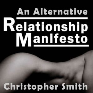 An Alternative Relationship Manifesto: -