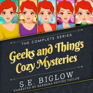 Geeks and Things Cozy Mysteries, S.E. Biglow