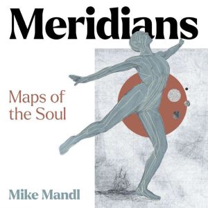 Meridians, Mike Mandl