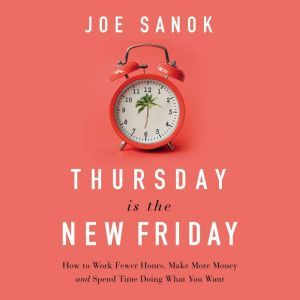 Thursday is the New Friday, Joe Sanok