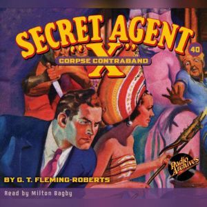 Secret Agent X #40: Corpse Contraband, G.T. Fleming-Roberts