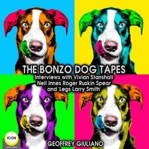The Bonzo Dog Tapes Interviews with ..., Geoffrey Guiliano