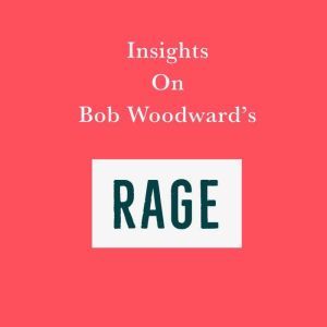 Insights on Bob Woodwards Rage, Swift Reads
