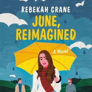 June, Reimagined, Rebekah Crane