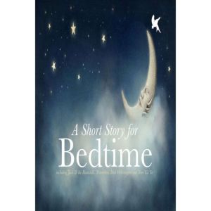 A Short Story For Bedtime, Edgar Allan Poe