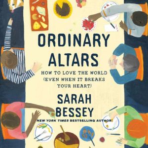 Ordinary Altars, Sarah Bessey