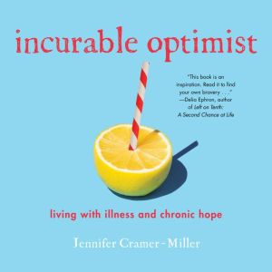 Incurable Optimist, Jennifer CramerMiller