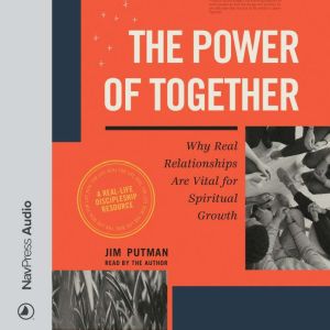 The Power of Together, Jim Putman