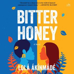 Bitter Honey: A Novel