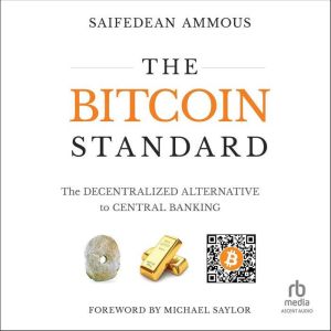 The Bitcoin Standard, Saifedean Ammous