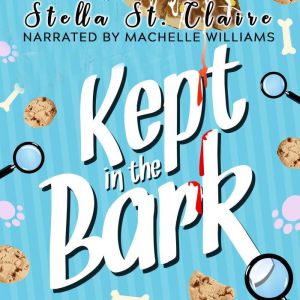 Kept in the Bark, Stella St. Claire