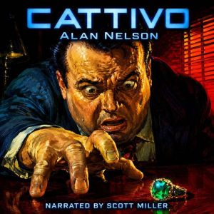 Cattivo, Alan Nelson