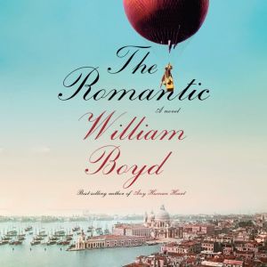 The Romantic, William Boyd