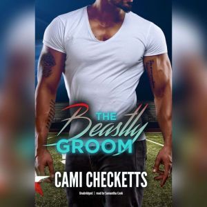 The Beastly Groom, Cami Checketts