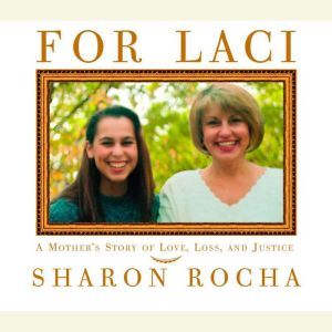 For Laci, Sharon Rocha