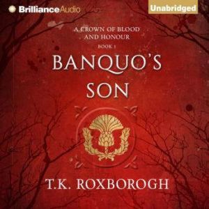 Banquos Son, T. K. Roxborogh