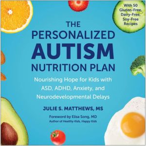 The Personalized Autism Nutrition Pla..., Julie S. Matthews, MS