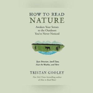 How to Read Nature, Tristan Gooley