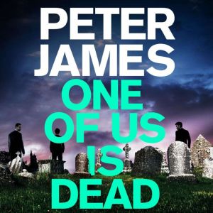 One of Us Is Dead, Peter James