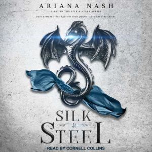 Silk  Steel, Ariana Nash