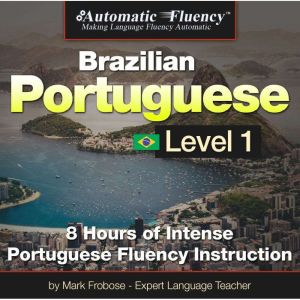 Automatic Fluency Brazilian Portugue..., Mark Frobose