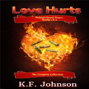 Love Hurts, K.F. Johnson