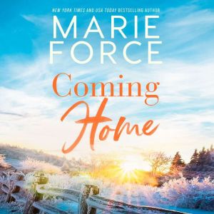 Coming Home, Marie Force