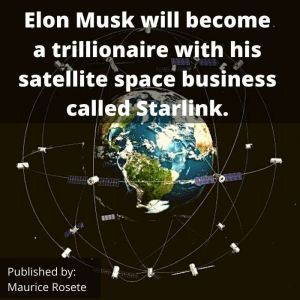 Elon Musk will become a trillionaire ..., Maurice Rosete