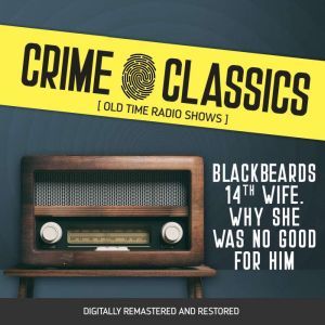 Crime Classics Blackbeards 14th Wife..., Elliot Lewis