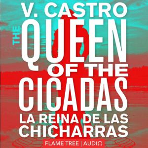 The Queen of the Cicadas, V. Castro
