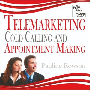 Telemarketing, Cold Calling and Appoi..., Pauline Rowson