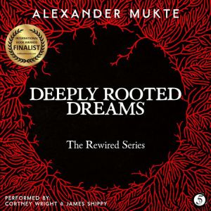 Deeply Rooted Dreams, Alexander Mukte