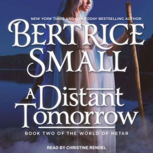 A Distant Tomorrow, Bertrice Small