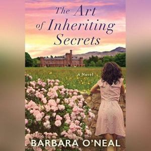 The Art of Inheriting Secrets, Barbara ONeal