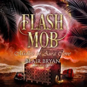 Flash Mob: Midlife in Aura Cove Book 1