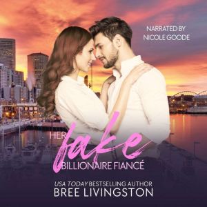 Her Fake Billionaire Fiance, Bree Livingston