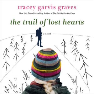 The Trail of Lost Hearts, Tracey Garvis Graves