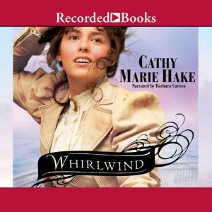 Whirlwind, Cathy Marie Hake
