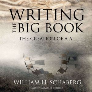 Writing the Big Book, William H. Schaberg