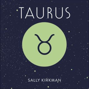 Taurus, Sally Kirkman