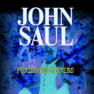 Punish the Sinners, John Saul